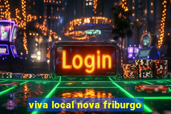 viva local nova friburgo